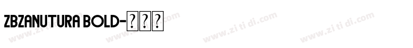 ZBZanutura Bold字体转换